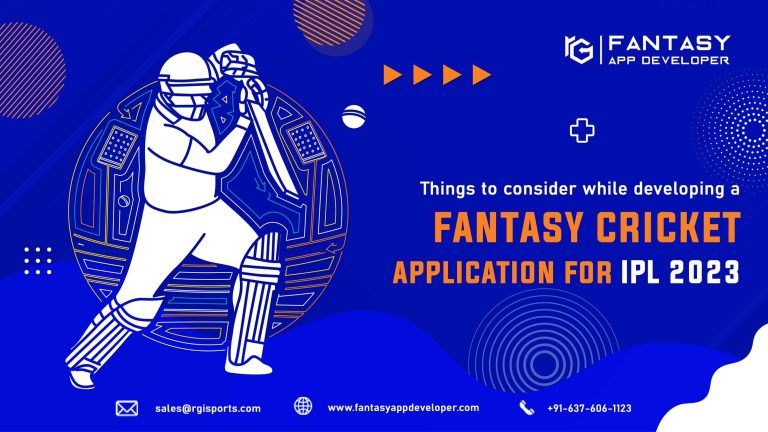 Things to consider while developing a fantasy cricket application for IPL 2023
