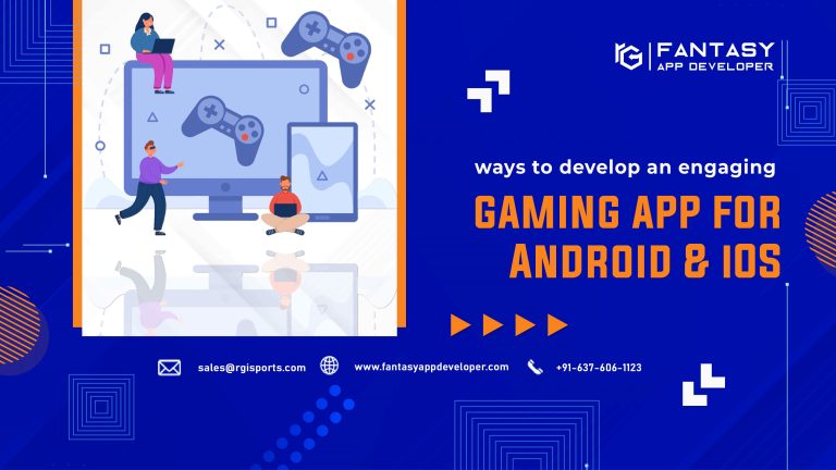 What are the ways to develop an engaging gaming app for Android & iOS